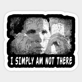 Classic I Simply Am Not There Sticker